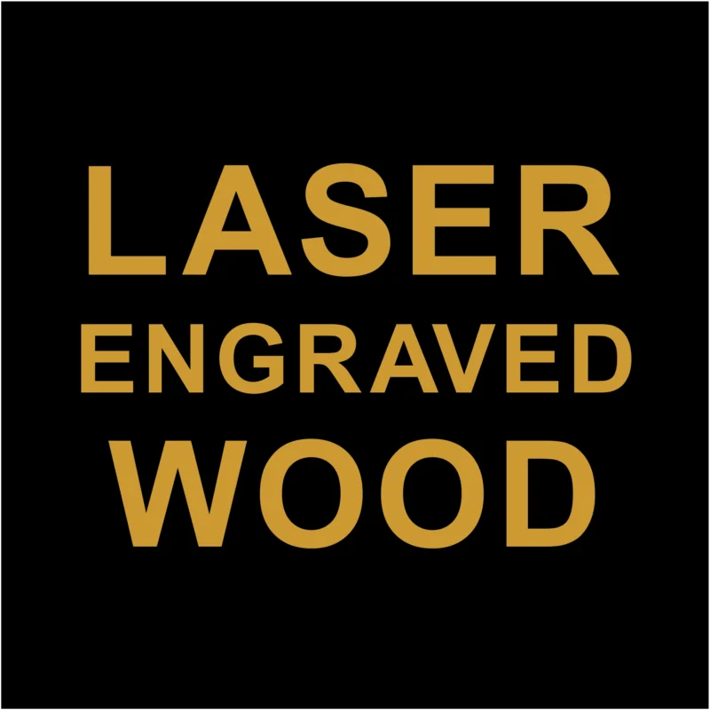 Laser engraved wood
