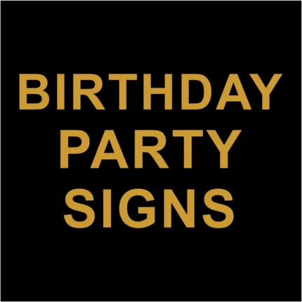 Birthday Party Signs