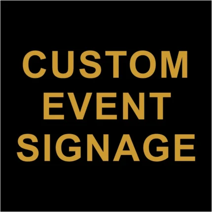 Custom Event Signage
