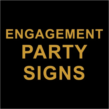 Engagement Party Signs