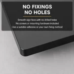 No-fixings and no-holes option with a smooth acrylic house-sign face